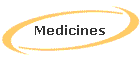 Medicines